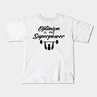 Superpower of Optimism Kids T-Shirt